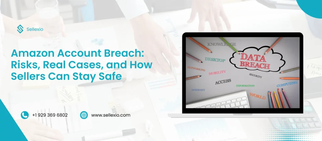 amazon account breach risks, real cases, and how sellers can stay safe
