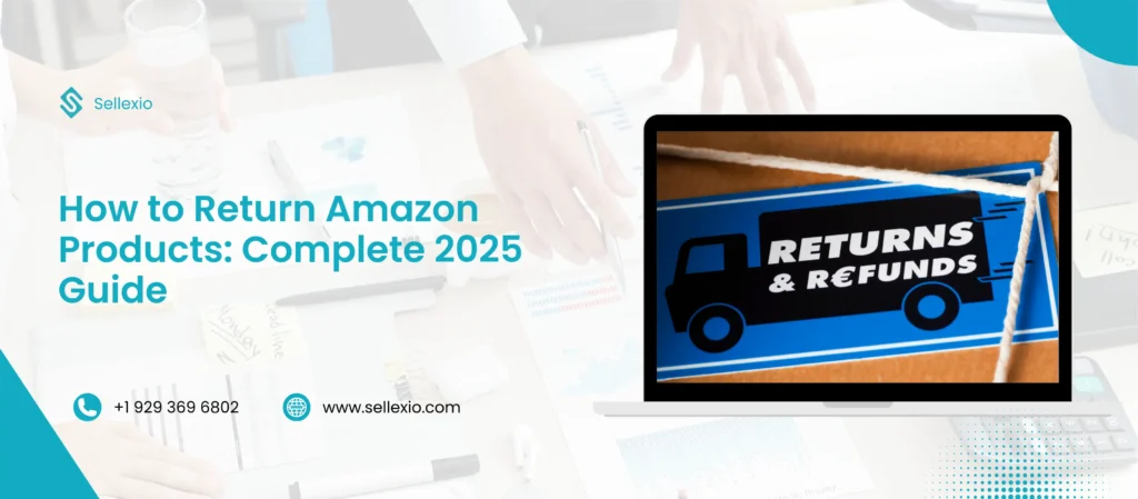 how to return amazon products complete 2025 guide