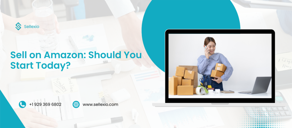 sell on amazon should you start today