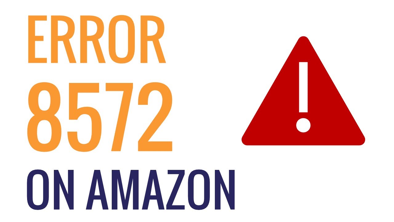 amazon error code 8572