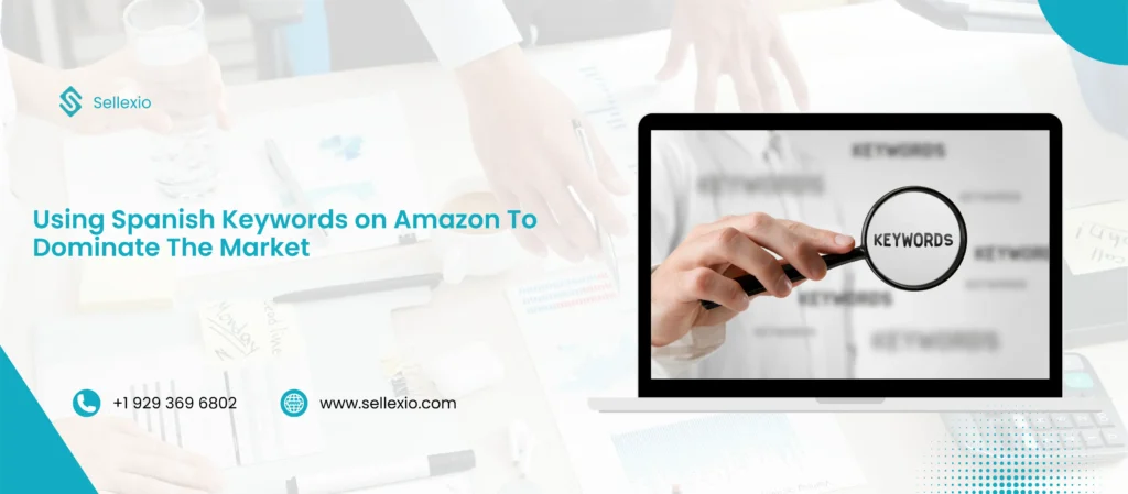 using spanish keywords on amazon to dominate the market