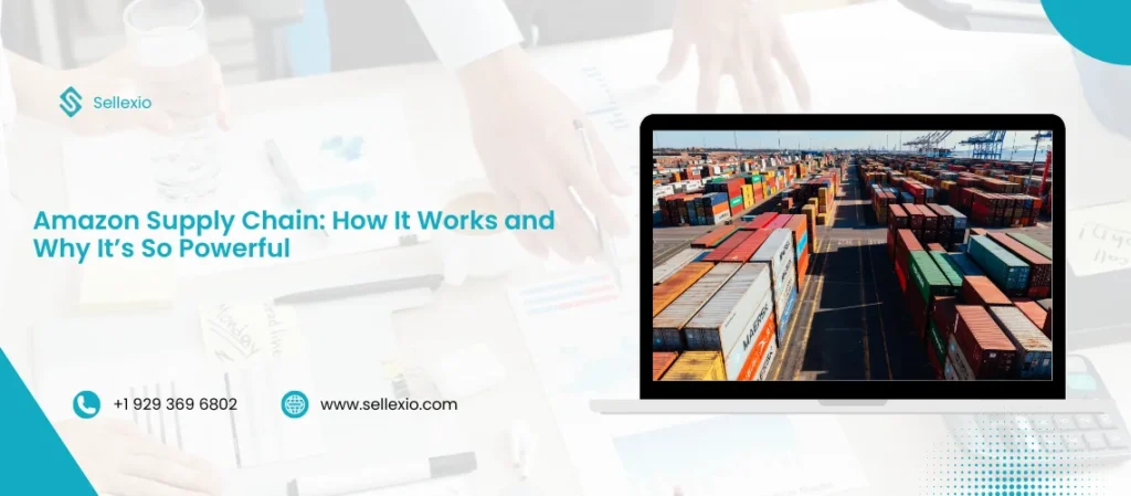 amazon supply chain how it works and why it’s so powerful