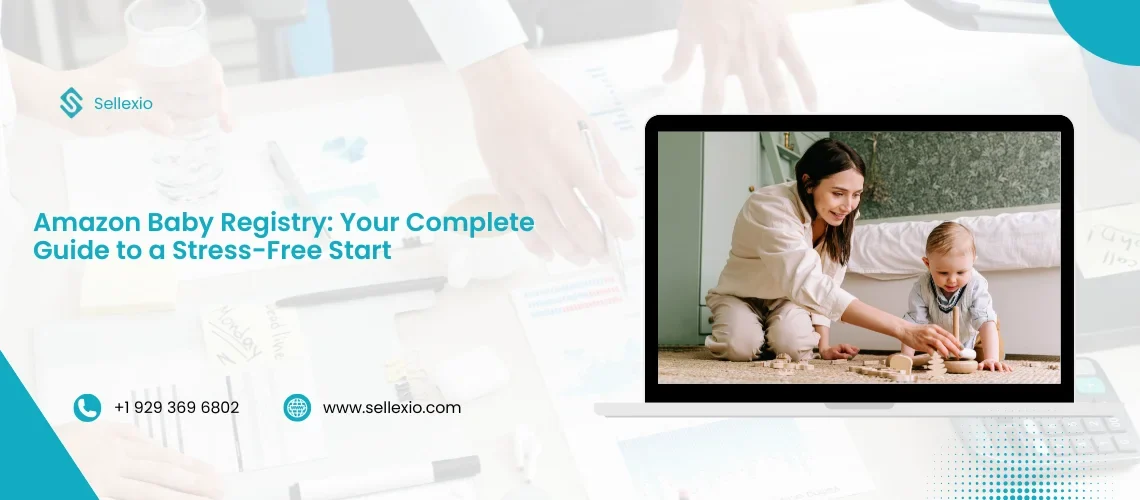 amazon baby registry your complete guide to a stress-free start