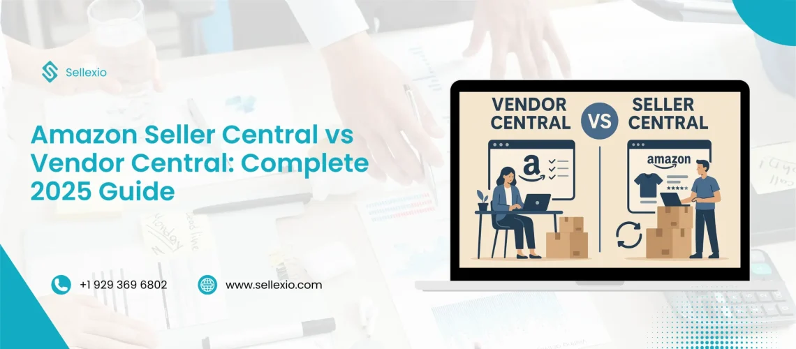 amazon seller central vs vendor central complete 2025 guide