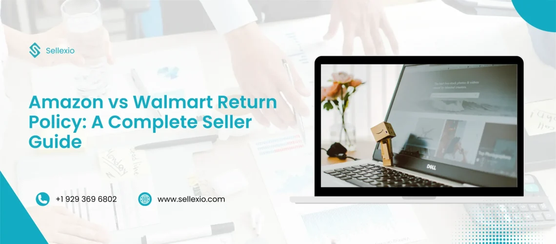 amazon vs walmart return policy a complete seller guide