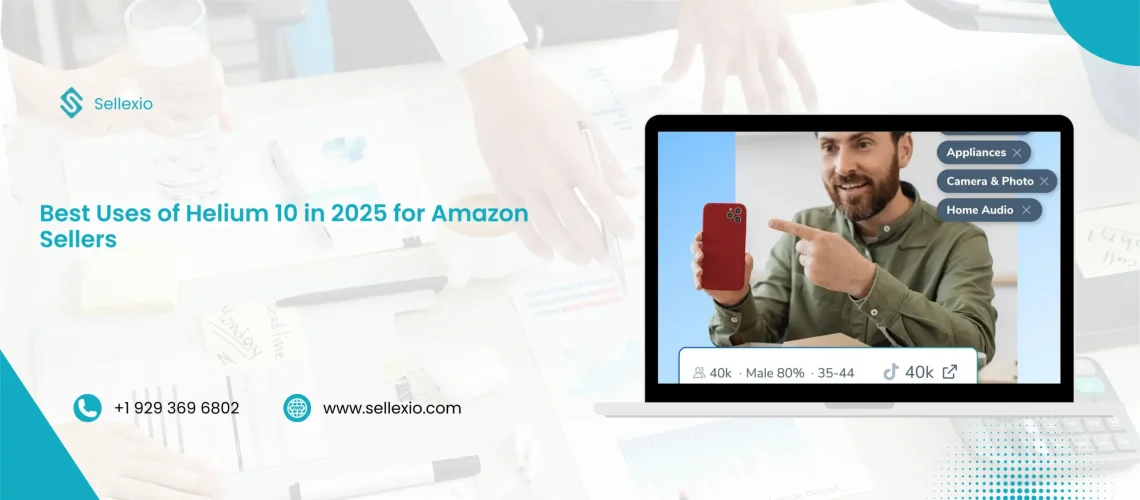 best uses of helium 10 in 2025 for amazon sellers