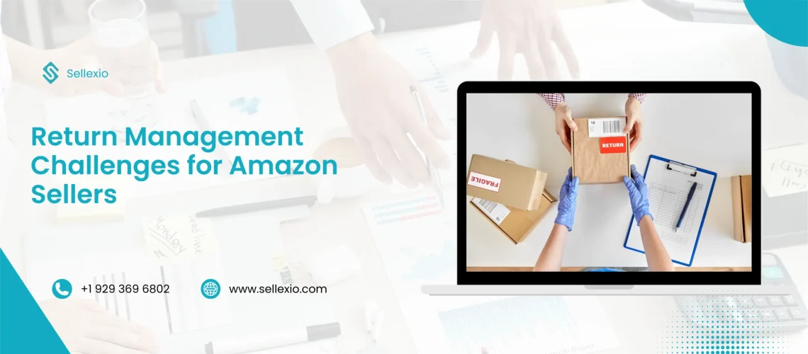 return management challenges for amazon sellers
