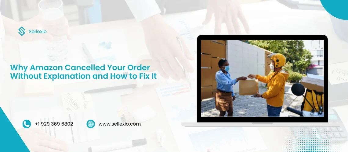 why amazon cancelled your order without explanation and how to fix it